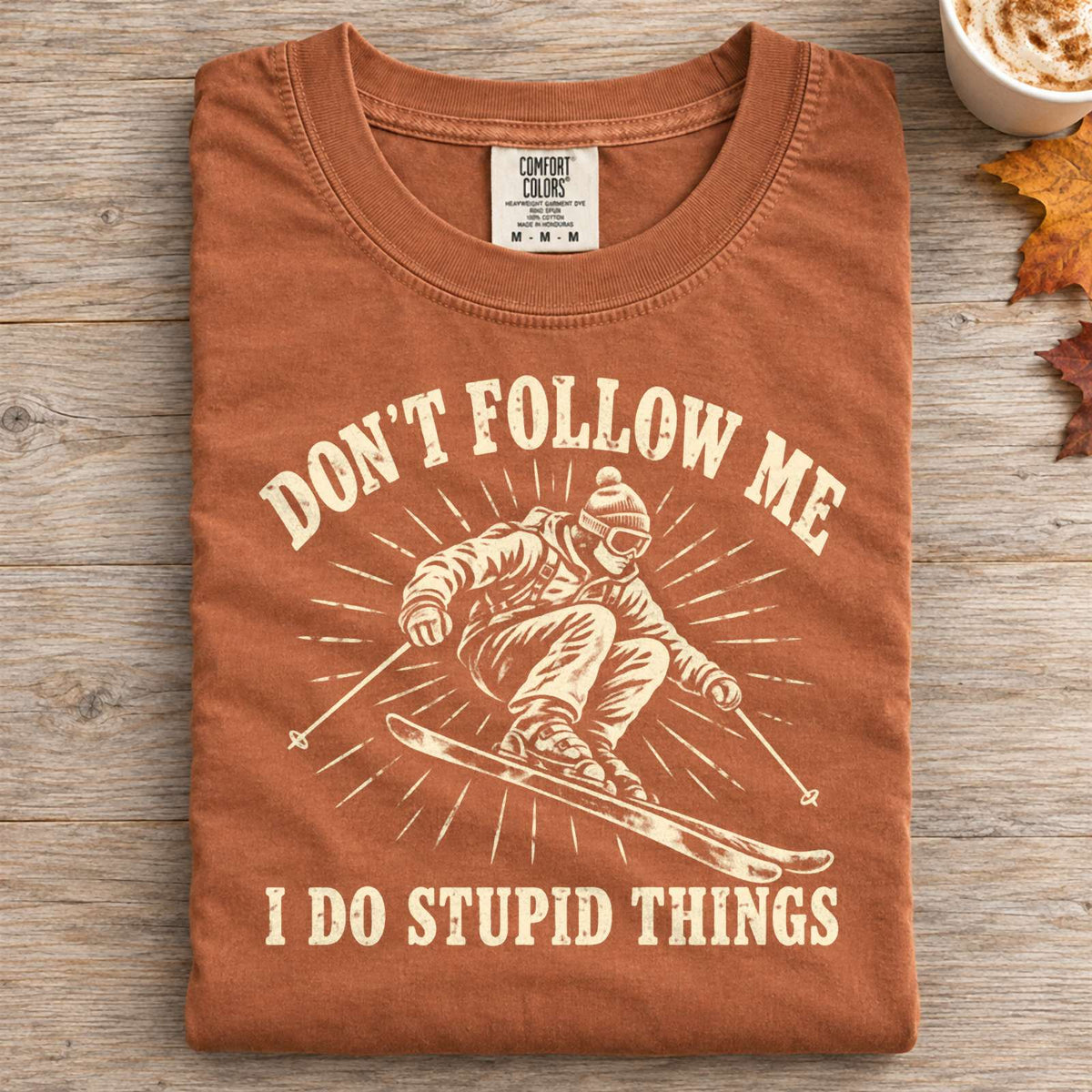 Don't Follow Me Comfort Colors T-Shirt Yam