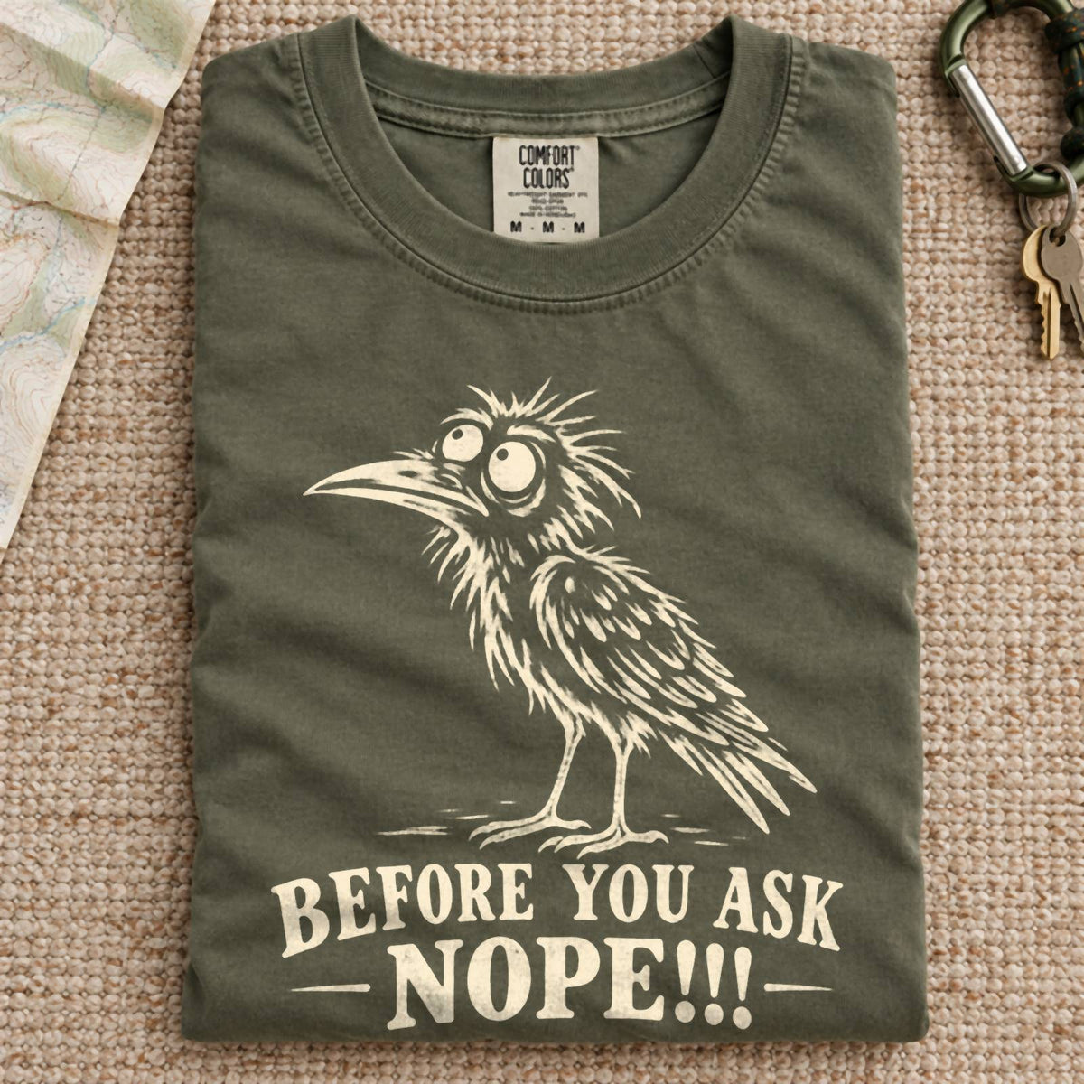 Before You Ask Nope Crow Comfort Colors T-Shirt Hemp