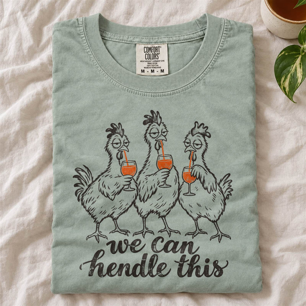 We Can Hendle This Chicken Comfort Colors T-Shirt Bay
