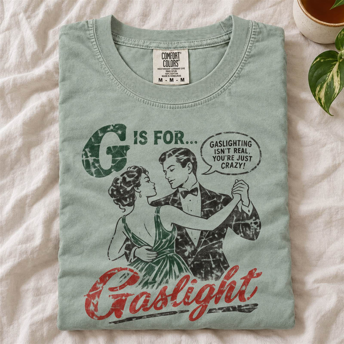 Gaslighting Isn't Real Comfort Colors T-Shirt Bay