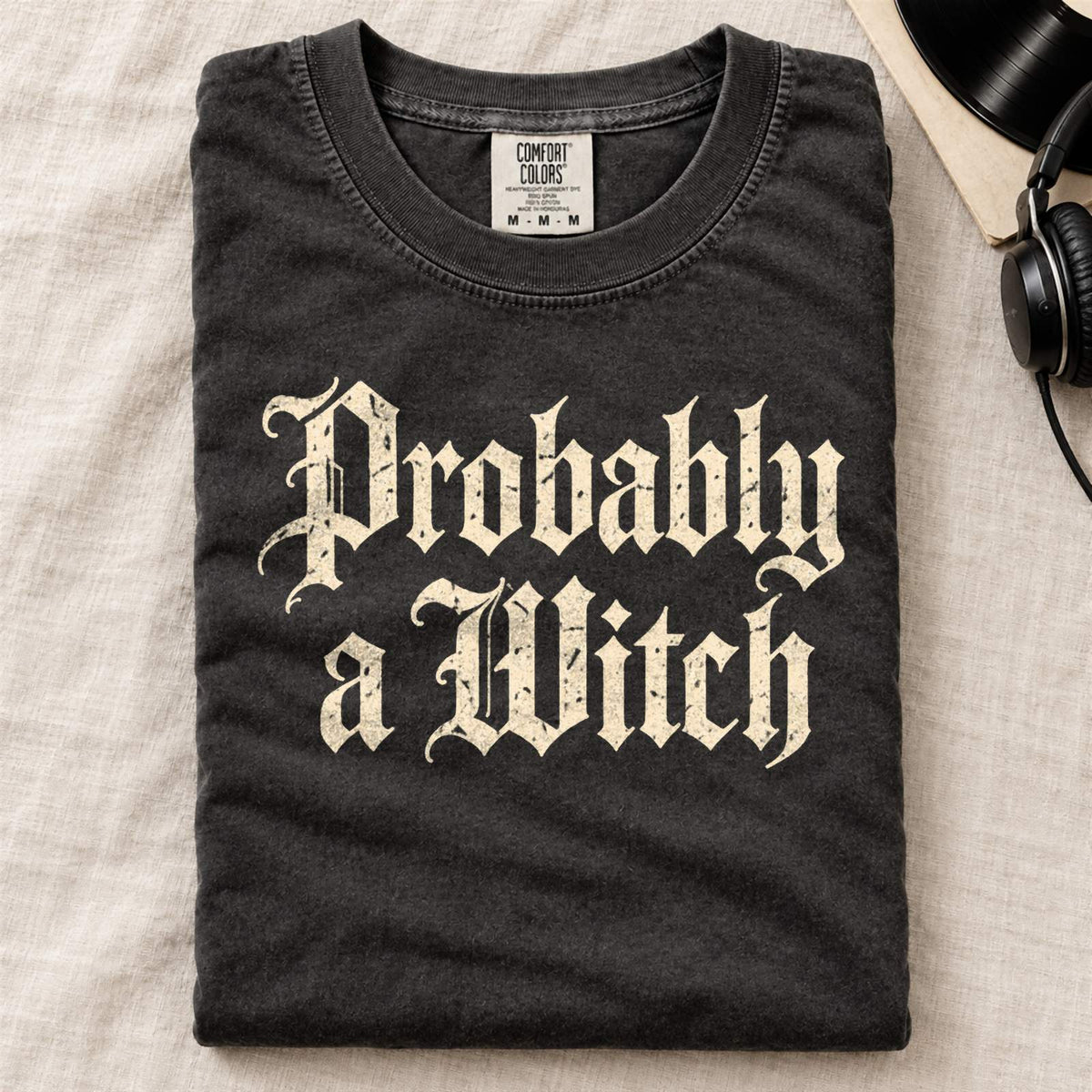 Probably A Witch Comfort Colors T-Shirt Black